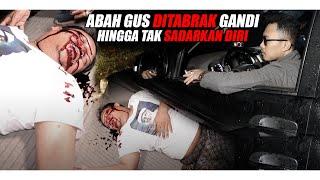 DETIK2 KEJADIAN NAAS MENIMPA ABAH GUS AANG  DENDAM KESUMAT GANDI TABRAK ABAH GUS 