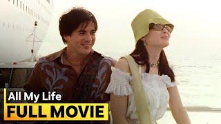 ‘All My Life’ FULL MOVIE  Kristine Hermosa Aga Muhlach