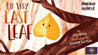 THE VERY LAST LEAF read aloud - A Kids Funny & Encouraging picture book read along  SEL  Autumn