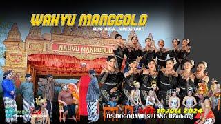 LIVE WAHYU MANGGOLO DS.BOGORAME SULANG REMBANG  10 JULI 2024