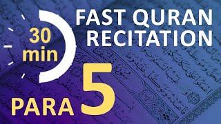 Para 5 Fast & Beautiful Recitation of Quran Tilawat One Para in  30 Mins.