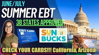 NEW 2024 SUMMER EBT UPDATE JUNEJULY 2024 CHECK YOUR CARDS Arizona & California UPDATE