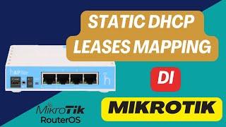 PANDUAN LENGKAP - STATIC DHCP LEASES MAPPING DI MIKROTIK