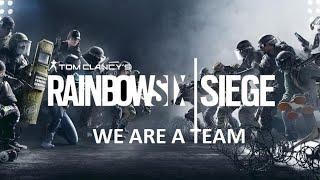 GMV Rainbow Six Siege  We are a Team