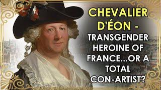 Frances First Transgender Heroine...Or A Total Con-Artist?  Chevalier dÉon