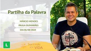 Sorrindo Pra Vida 06082024 Partilha da Palavra