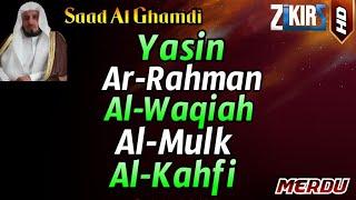 Surah Yasin Ar Rahman Al Waqiah Al Mulk Al Kahfi By Saad Al Ghamdi