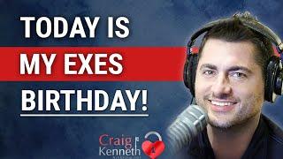 Should I Wish My Ex A Happy Birthday?  What To Do If You Want Them Back