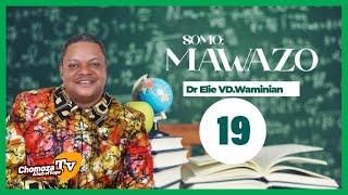 Mawazo Sehemu Ya 19 Thoughts Dr Elie VD.Waminian