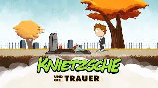 Knietzsche und die Trauer