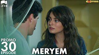 MERYEM - Episode 30 Promo  Turkish Drama  Furkan Andıç Ayça Ayşin  Urdu Dubbing  RO2Y