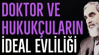 DOKTOR VE HUKUKÇULARIN İDEAL EVLİLİĞİ  Nureddin Yıldız