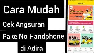 cek angsuran motormobil dan sisa tagihan di ADIRA via HP android  Tutorial