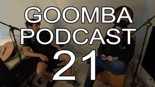 goomba podcast #21 - video upgrade