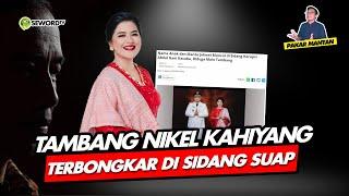 Alifurrahman TAMBANG NIKEL KAHIYANG TERBONGKAR DI SIDANG SUAP