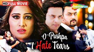 O Pushpa I Hate Tears  Superhit Full HD Hindi Movie  Krushna Abhishek  Arjumman Mughal