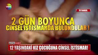 12 yaşındaki kız çocuğuna cinsel istismar