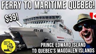 FIVE HOURS aboard Canadas BEST FERRY PEI to Quebecs Magdalen Islands aboard the Traversier CTMA