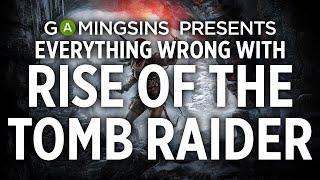 Everything Wrong With Rise of the Tomb Raider In 11 Minutes Or Less  GamingSins