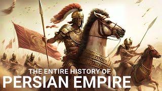 The ENTIRE History of The Persian Empire  Documentary
