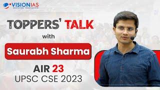 Toppers Talk  Mr. Saurabh Sharma  AIR 23 UPSC CSE 2023