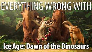 Everything Wrong With Ice Age Dawn of The Dinosaurs in 22 Minutes or Less