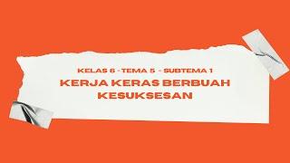 WIRAUSAHA - Kerja Keras Berbuah Kesuksesan  Tematik 6 - Tema 5 - Subtema 1