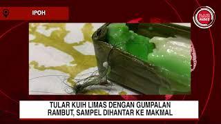 TULAR KUIH LIMAS DENGAN GUMPALAN RAMBUT SAMPEL DIHANTAR KE MAKMAL