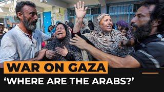 Why Palestinians in Gaza ask ‘Where are the Arabs?’  Al Jazeera Newsfeed