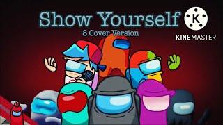 Show Yourself 8 Cover Version  Among Us Mashup  Lyric Video