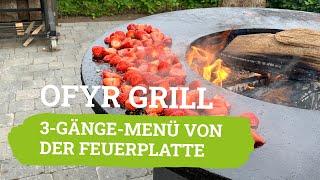 OFYR Grill  3-Gänge-Menü von der Feuerplatte