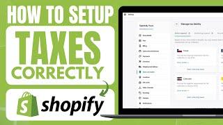 How To Set Up Taxes On Shopify Correctly Easy 2023