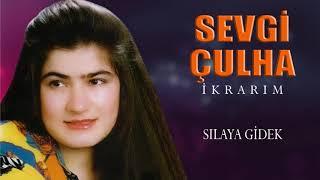 Sevgi Çulha - Sılaya Gider