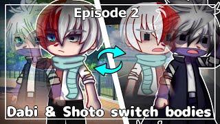 •Dabi and Shoto Switch Bodies•  Episode 23  ️Slight Manga Spoilers️  ˚GCMM˚  MHABNHA