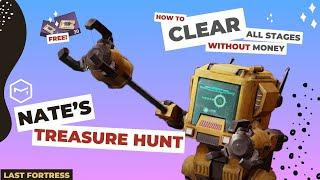 Last Fortress Underground - How to Clear All Stages of NATE Treasurer Hunt without Money