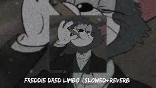 FREDDIE DRED - LIMBO SLOWED+REVERB  LUFFY MUSIC