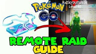 How REMOTE RAIDS Work in Pokemon Go - REMOTE RAIDING GUIDE