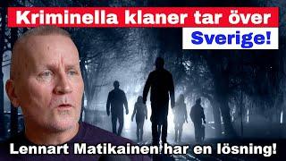 Kriminella klaner tar över Sverige