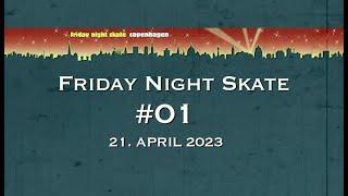 Friday Night Skate #01 - 21.04.2023 - København in HD