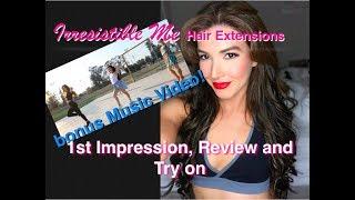 IRRESISTIBLE ME Hair Extensions  MUSIC VIDEO 1ST IMPRESSION & REVIEW  Caroland