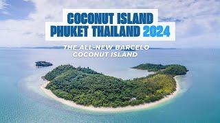 Coconut Island Phuket  The All-New Barcelo Coconut Island