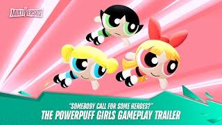 MultiVersus Official Powerpuff Girls Somebody Call For Some Heroes Gameplay Trailer