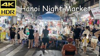 4K HDR  Hanoi Night Market Old Quarter Walking Tour  Best shopping street in Hanoi  Vietnam 2023