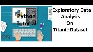 Tutorial 11-Exploratory Data AnalysisEDA of Titanic dataset