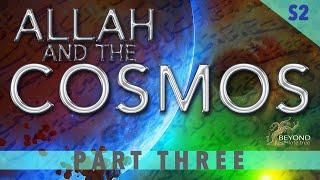 Allah and the Cosmos - SECRETS OF THE THRONE S2 Part 3