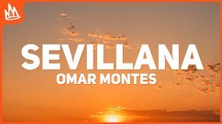Omar Montes – LA SEVILLANA Letra