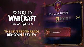 The Severed Threads Renown REWARDS MountsTransmogPetsTitles & More  War Within