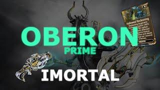 Warframe Oberon Prime Build - O WARFRAME MAIS SUBESTIMADO? IMORTALIDADE E ENERGIA INFINITA