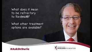 What does it mean to be refractory to Revlimid®? What other treatment options are available?