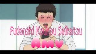 Fudanshi Koukou Seikatsu Amv- I love it I dont care